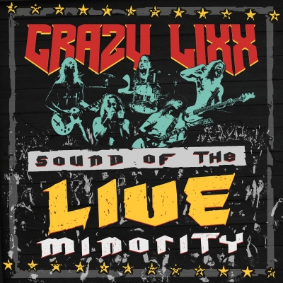 Crazy Lixx Sound of the LIVE Minority